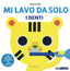 Copertina del libro IO MI LAVO DA SOLO I DENTI