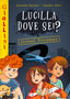 Copertina del libro LUCILLA, DOVE SEI? (N.E.)