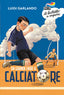 Copertina del libro DA GRANDE FARO'IL CALCIAT