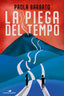 Copertina del libro LA PIEGA DEL TEMPO
