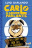 Copertina del libro CARLO IL CARLINO PARLANTE