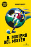 Copertina del libro IL MISTERO DEL MISTER