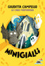 Copertina del libro MINIGIALLI -LA CASA MISTERIOSA