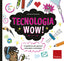 Copertina del libro TECNOLOGIA WOW!