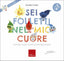 Copertina del libro SEI FOLLETTI NEL MIO CUORE 3-6 ANNI NE