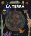 Copertina del libro LA TERRA. ESPLORA. EDIZ. A SPIRALE. CON