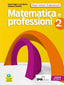 Copertina del libro MATEMATICA E PROFESSIONI 2 ED. MISTA