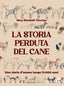 Copertina del libro LA STORIA PERDUTA DEL CANE
