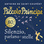 Copertina del libro IL PICCOLO PRINCIPE. SILENZIO. PARLANO L