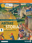 Copertina del libro ABITARE LA STORIA 1 ED. MISTA