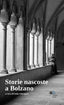 Copertina del libro STORIE NASCOSTE A BOLZANO