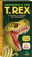 Copertina del libro COSTRUISCI IL TUO T. REX E SCOPRI IL MON