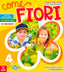Copertina del libro COME FIORI. 4 ANNI. PER LA SCUOLA MATERN
