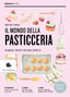 Copertina del libro IL MONDO DELLA PASTICCERIA