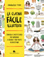 Copertina del libro LA CUCINA FACILE ILLUSTRATA