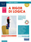Copertina del libro A RIGOR DI LOGICA LIBRO MISTO CON LIBRO DIGITALE