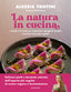 Copertina del libro LA NATURA IN CUCINA