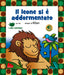 Copertina del libro IL LEONE SI E' ADDORMENTATO CO