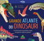 Copertina del libro GRANDE ATLANTE DEI DINOSAURI
