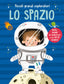 Copertina del libro LO SPAZIO. PICCOLI GRANDI ESPLORATORI
