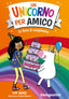 Copertina del libro UN UNICORNO PER AMICO. LA FESTA DI COMPL