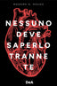Copertina del libro NESSUNO DEVE SAPERLO TRANNE TE