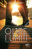 Copertina del libro OLTRE I LIMITI - DEA BEST
