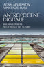 Copertina del libro ANTROPOCENE DIGITALE