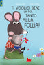 Copertina del libro TI VOGLIO BENE UN PO'... TANTO