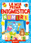 Copertina del libro LA MIA PRIMA ENIGMISTICA. NUMERI