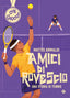 Copertina del libro AMICI DI ROVESCIO