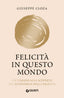 Copertina del libro FELICITÀ IN QUESTO MONDO