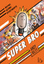 Copertina del libro SUPER BRO