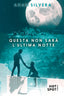 Copertina del libro QUESTA NON SARÀ L'ULTIMA NOTTE