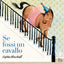 Copertina del libro SE FOSSI UN CAVALLO