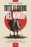 Copertina del libro TUTTE LE GUERRE NEL MONDO