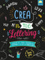 Copertina del libro CREA IL TUO LETTERING