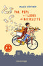 Copertina del libro PIA, PEPE E I LADRI DI BICICLE