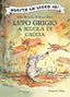 Copertina del libro LUPO GRIGIO VA A SCUOLA DI