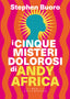 Copertina del libro CINQUE MISTERI DOLOROSI DI ANDY AFRICA