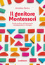 Copertina del libro IL GENITORE MONTESSORI