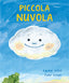 Copertina del libro PICCOLA NUVOLA