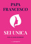 Copertina del libro SEI UNICA. INNO AL GENIO FEMMINILE