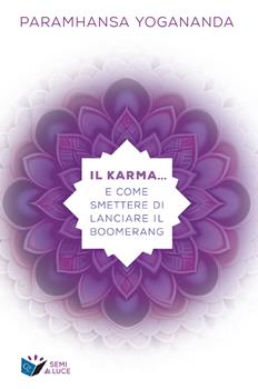 Copertina del libro IL KARMA... E COME SMETTERE DI LANCIARE