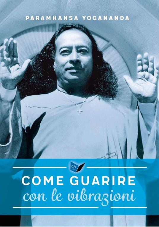 Copertina del libro COME GUARIRE CON LE VIBRAZIONI
