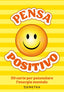 Copertina del libro PENSA POSITIVO - 50 CARTE PER POTENZIARE