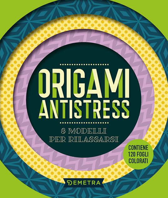 Copertina del libro ORIGAMI ANTISTRESS - 8 MODELLI PER