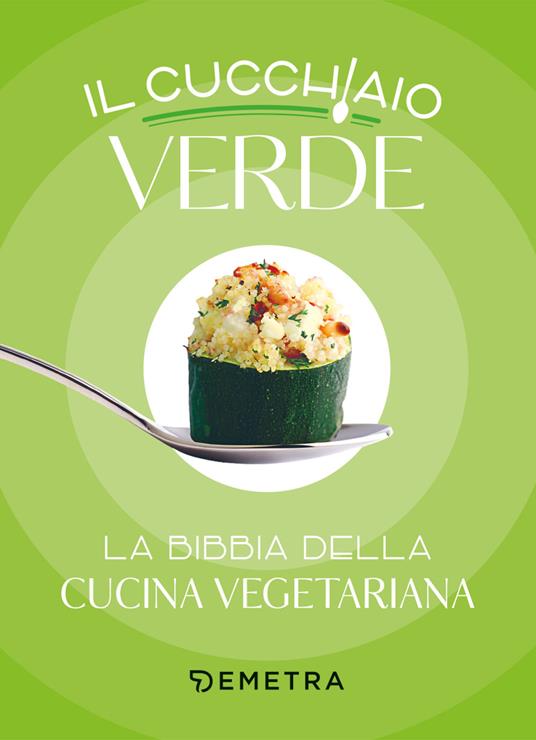 Copertina del libro IL CUCCHIAIO VERDE - LA BIBBIA DELLA
