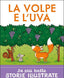 Copertina del libro LA VOLPE E L'UVA - IN STAMPATELLO