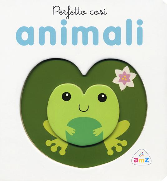 Copertina del libro E' PERFETTO COSI' ANIMALI